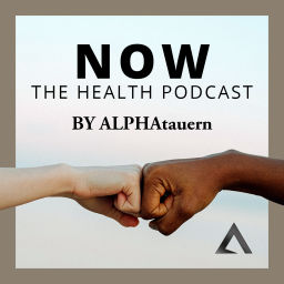 Podcast thumbnail for NOW - The Health Podcast by ALPHAtauern.