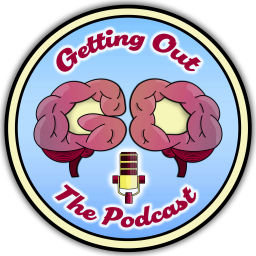 Podcast thumbnail for Getting Out The Podcast