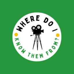Podcast thumbnail for Where Do I Know Them From?