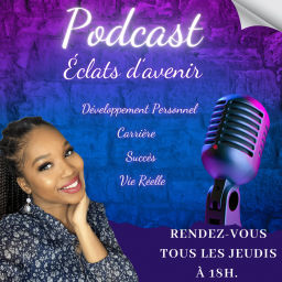 Podcast thumbnail for Éclats d'Avenir