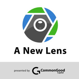 Podcast thumbnail for A New Lens with CommonGood Capital