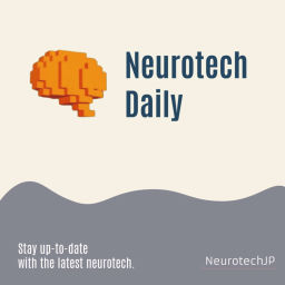 Podcast thumbnail for Neurotech Daily