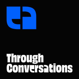 Podcast thumbnail for Through Conversations
