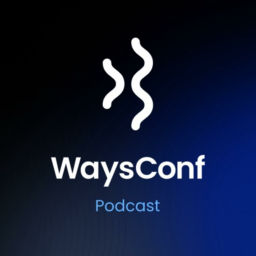 Podcast thumbnail for WaysConf Podcast
