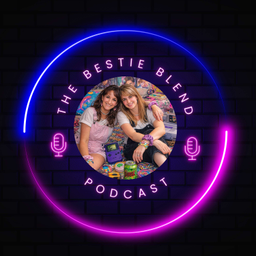 Podcast thumbnail for The Bestie Blend