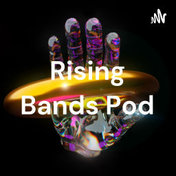 Podcast thumbnail for Rising Bands Pod