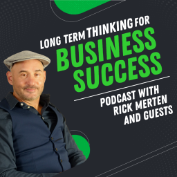Podcast thumbnail for Long Term Thinking for Business Success