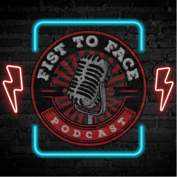 Podcast thumbnail for Fist to Face Podcast
