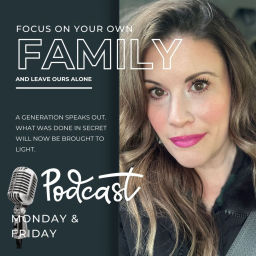 Podcast thumbnail for Focus On Your Own Family