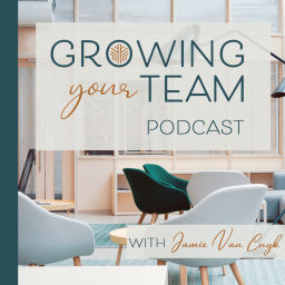 Podcast thumbnail for Growing Your Team Podcast with Jamie Van Cuyk