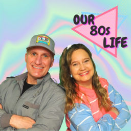 Podcast thumbnail for Our 80s Life Podcast