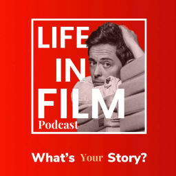 Podcast thumbnail for LIFE IN FILM