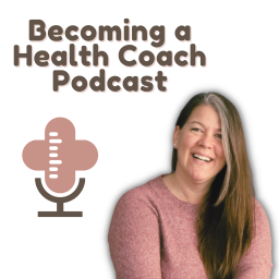 Podcast thumbnail for Becoming a Health Coach