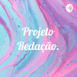 Podcast thumbnail for Projeto Redação.