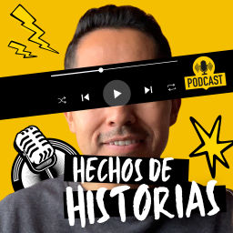 Podcast thumbnail for Hechos de historias