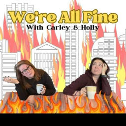 Podcast thumbnail for We're All Fine