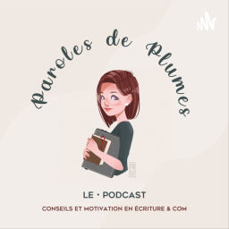 Podcast thumbnail for Paroles de Plumes