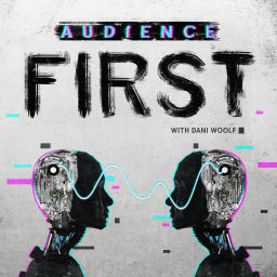 Podcast thumbnail for Audience 1st