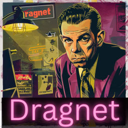 Podcast thumbnail for Dragnet
