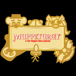 Podcast thumbnail for Muppeturgy: A "The Muppet Show" Rewatch Podcast