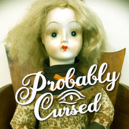 Podcast thumbnail for Probably Cursed Podcast