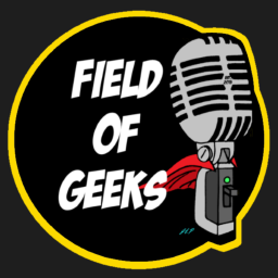 Podcast thumbnail for Field of Geeks