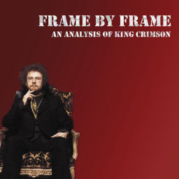 Podcast thumbnail for Frame by Frame: An Analysis of King Crimson