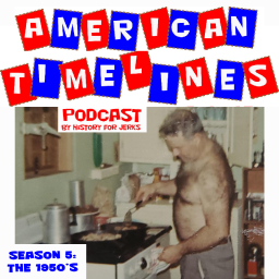 Podcast thumbnail for American Timelines