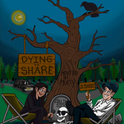 Podcast thumbnail for Dying to Share
