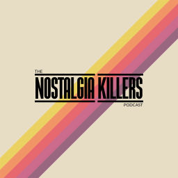 Podcast thumbnail for Nostalgia Killers