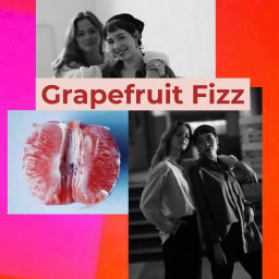 Podcast thumbnail for Grapefruit Fizz