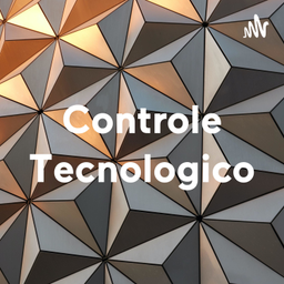 Podcast thumbnail for Controle Tecnologico
