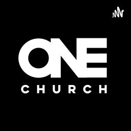 Podcast thumbnail for ONE CHURCH PODCAST