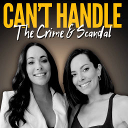 Podcast thumbnail for Can’t Handle The Crime And Scandal