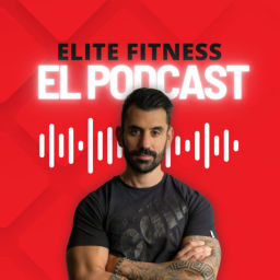 Podcast thumbnail for Elite Fitness, el Podcast