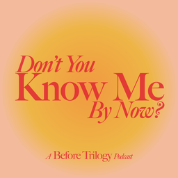 Podcast thumbnail for Don't You Know Me By Now?