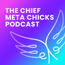 Podcast thumbnail for Chief Meta Chicks Podcast