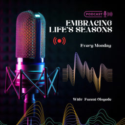 Podcast thumbnail for Embracing Life’s Seasons