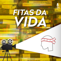 Podcast thumbnail for Fitas da Vida