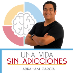 Podcast thumbnail for Una Vida Sin Adicciones