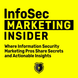 Podcast thumbnail for Information Security Marketing Insider