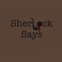 Podcast thumbnail for Sherlock Says