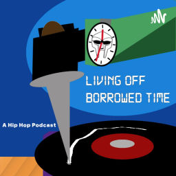 Podcast thumbnail for Living Off Borrowed Time Podcast