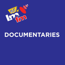 Podcast thumbnail for LMFM Documentaries