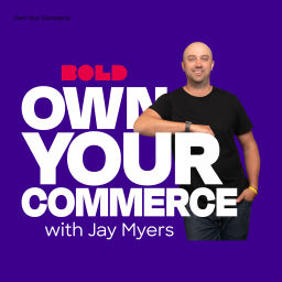 Podcast thumbnail for Own Your Commerce