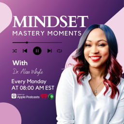Podcast thumbnail for Mindset Mastery Moments
