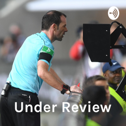 Podcast thumbnail for Under Review: A Soccer/Football Podcast