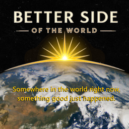 Podcast thumbnail for Better Side of the World