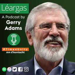 Podcast thumbnail for Léargas: A Podcast by Gerry Adams