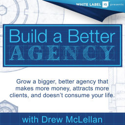 Podcast thumbnail for Build a Better Agency Podcast
